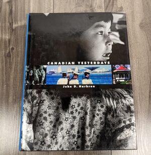 Canadian Yesterdays Book by John D. Harbron